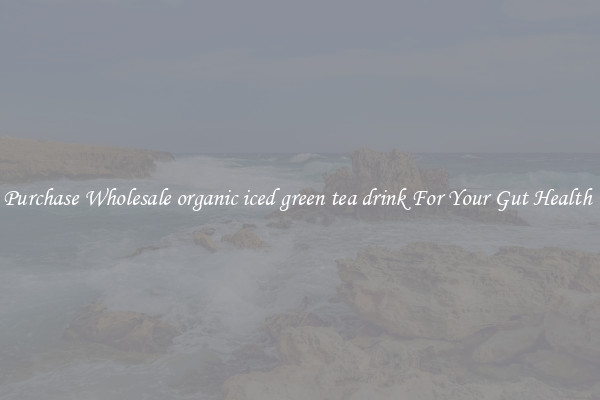 Purchase Wholesale organic iced green tea drink For Your Gut Health 