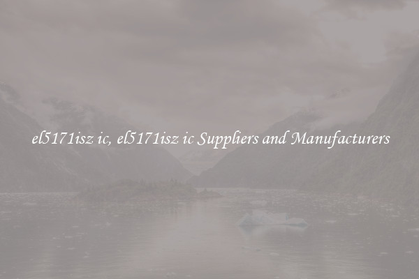 el5171isz ic, el5171isz ic Suppliers and Manufacturers
