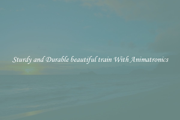 Sturdy and Durable beautiful train With Animatronics