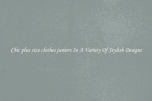 Chic plus size clothes juniors In A Variety Of Stylish Designs