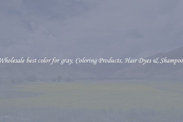 Wholesale best color for gray, Coloring Products, Hair Dyes & Shampoos