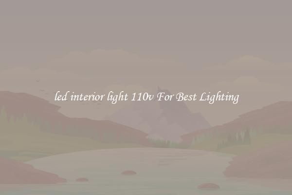led interior light 110v For Best Lighting