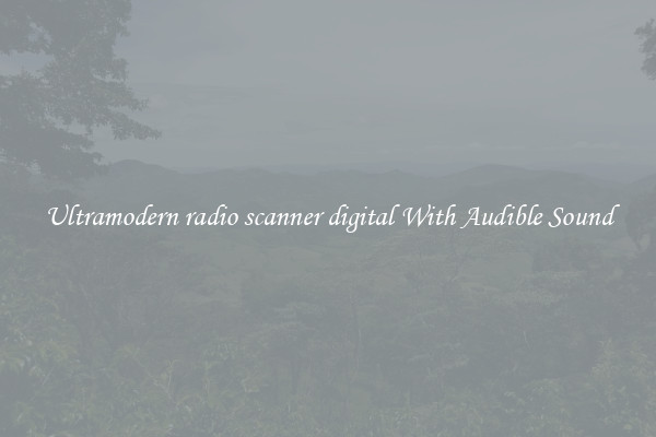 Ultramodern radio scanner digital With Audible Sound