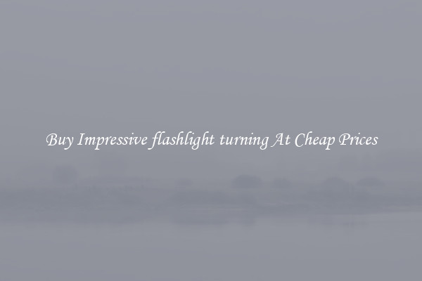 Buy Impressive flashlight turning At Cheap Prices