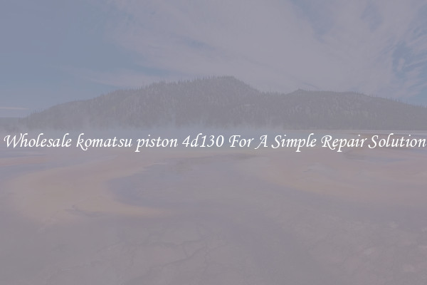 Wholesale komatsu piston 4d130 For A Simple Repair Solution