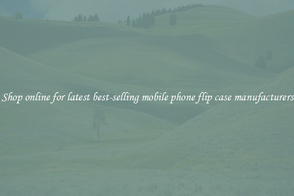 Shop online for latest best-selling mobile phone flip case manufacturers