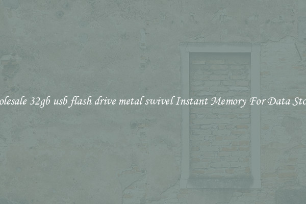Wholesale 32gb usb flash drive metal swivel Instant Memory For Data Storage