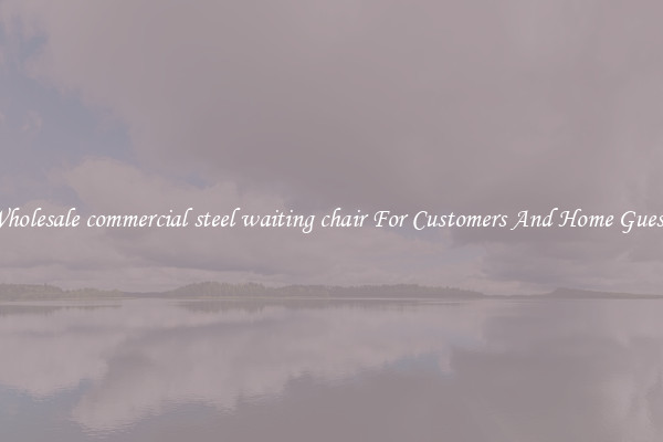 Wholesale commercial steel waiting chair For Customers And Home Guests