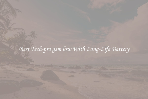 Best Tech-pro gsm low With Long-Life Battery