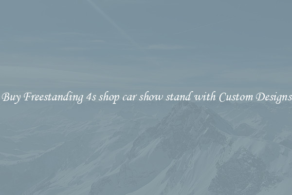 Buy Freestanding 4s shop car show stand with Custom Designs
