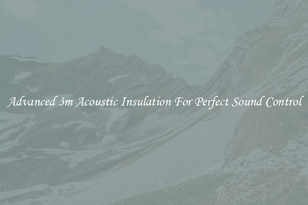 Advanced 3m Acoustic Insulation For Perfect Sound Control