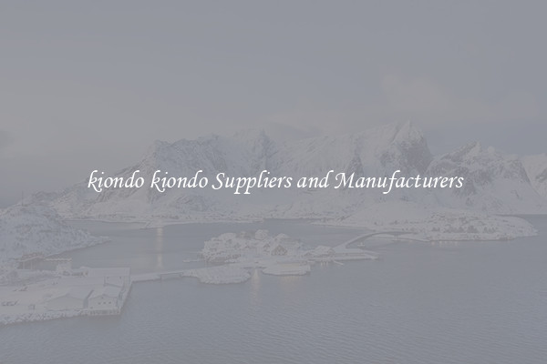 kiondo kiondo Suppliers and Manufacturers